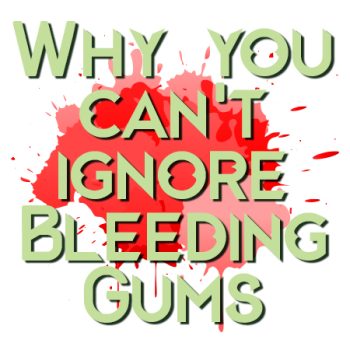 Dickinson dentist, Dr. Agee Kunjumon at Touchstone Dentistry, tells you what it means if your gums are bleeding and why you can’t afford to ignore it.