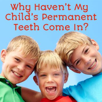 Dickinson dentist, Dr. Agee Kunjumon at Touchstone Dentistry, shares medical reasons that your child’s permanent teeth may take longer to come in than other kids their age.